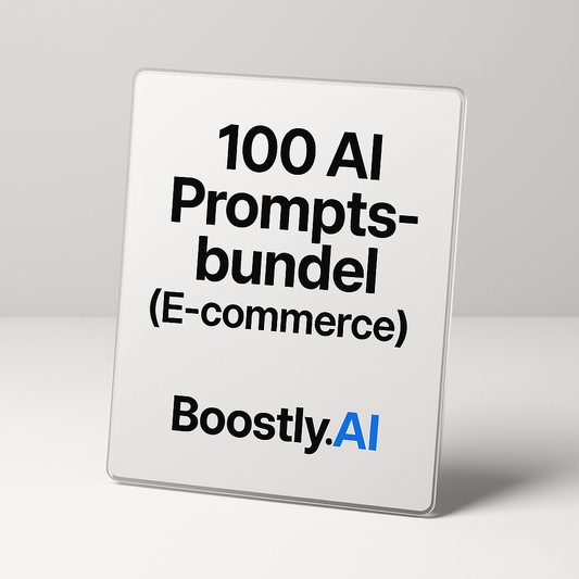 Boostly.ai™ - 100 AI Prompts voor E-commerce Ondernemers
